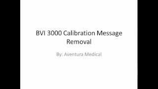 BVI 3000 Calibration Message Removal [upl. by Arrahs]