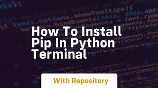 how to install pip in python terminal [upl. by Alicia399]