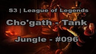 S3  Chogath  Lets Play League of Legends German HD  096 Jungle [upl. by Tormoria169]