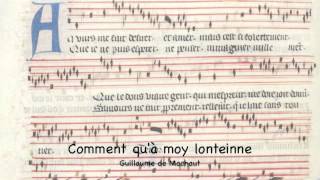 Machaut Comment quà moy lonteinne [upl. by Benetta]