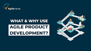 What is Agile Product Development  Why Use Agile Product Development  Agilemania [upl. by Teplica]