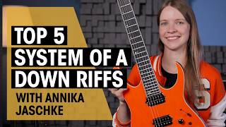 Annikas Top 5 System Of A Down Guitar Riffs [upl. by Omrellig]