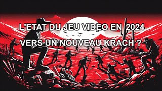 La situation du jeu vidéo en 2024 [upl. by Ynabla]