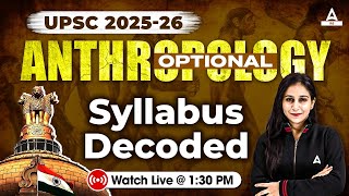 Anthropology Syllabus Decoded  Anthropology for UPSC Optional  By Preeti Mam  Adda247 IAS [upl. by Faires]