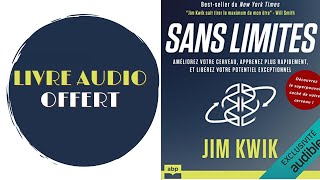 Livre Audio Offert Sans Limites Améliorez votre cerveau apprenez plus rapidement  Jim Kwik [upl. by Olia87]