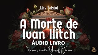 AUDIOBOOK COMPLETO A MORTE DE IVAN ILITCH TOLSTOI [upl. by Nymzaj]