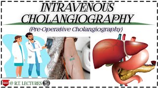 Intravenous Cholangiography PreOperative Cholangiography IVC Hepatobiliary system investigation [upl. by Bentley564]