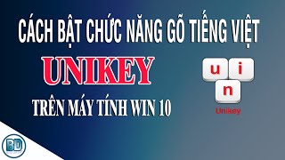 Cách bật gõ tiếng việt Unikey trên máy tính Win 10 [upl. by Sholley]