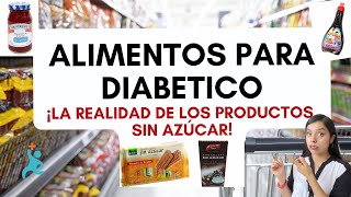 ALIMENTOS PARA DIABETICOS PRODUCTOS SIN AZÚCAR ¿Son buena opción [upl. by Lajes470]