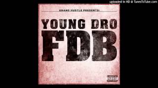 Young Dro Fuck Dat Bitch [upl. by Neibart]