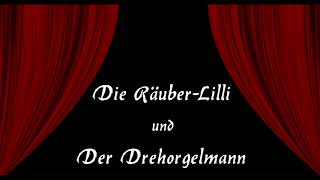 Die RäuberLilli und der Drehorgelmann  Das Moritaten amp BänkelsangProgramm Hörprobe  Drehorgel [upl. by Crysta]