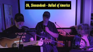 Oh Shenandoah  Ballad of America  performed by YOldies Oldies Band  AMAZING MUSIC JOURNEY [upl. by Aleekat315]