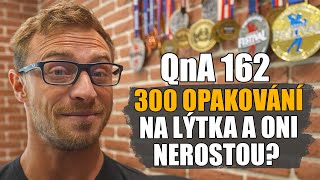 DĚLÁM 300 OPAKOVÁNÍ NA LÝTKA A STEJNĚ NEROSTOU  QnA 162 [upl. by Olette]