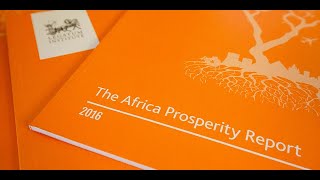 Growth and Prosperity in Africa Whats Worked and Whats Next 2016 Africa Prosperity Report [upl. by Wyndham]