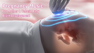 🎵🎵 Pregnancy Music For Mother and Unborn Baby ♥ Baby Kick 🧠👶🏻 [upl. by Larret]