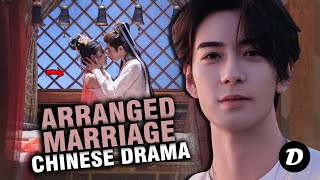 11 ARRANGED MARRIAGE Chinese Drama Thatll Blow Your Mind [upl. by Ronnica]