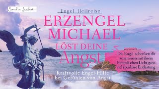 Erzengel Michael löst deine Angst 💙 Meditation [upl. by Moya29]