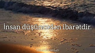 İnsan düşüncədən ibarətdir [upl. by Hilly817]