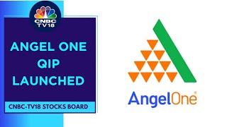 Angel One QIP Launched Co Looking To Raise Up To ₹1500 Crore At A Floor Price Of ₹255501Sh [upl. by Noid]