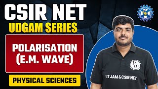 Decoding Polarization in Electromagnetic Waves  CSIR NET Physics 2023 [upl. by Pelmas732]