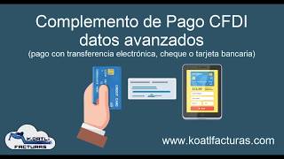 como emitir un complemento de pago por transferencia cheque o tarjeta bancaria [upl. by Eceinart]