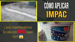 cómo aplicar IMPERMEABILIZANTE IMPAC super fácil 😱 [upl. by Konrad694]