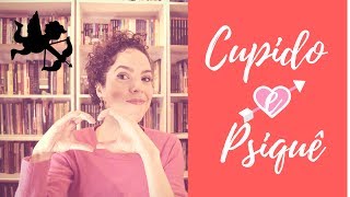 A História de Cupido e Psique [upl. by Romilda]