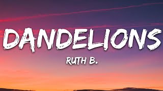 Ruth B  Dandelions Lyrics [upl. by Naugan]