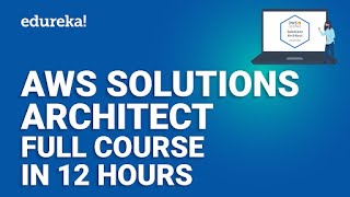 AWS Full Course  Solutions Architect 12 Hours  AWS Certified Solutions Architect 2024 Edureka [upl. by Dash]