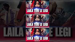 LAILA TERI LE LEGI 💥⚡ trendingsong mp3songs remix [upl. by Eannaj]