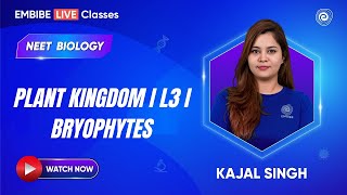 Plant Kingdom I L3 I Bryophytes  Biology  Kajal Singh [upl. by Rana]