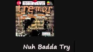 Vybz Kartel Nuh Badda Try Tremor Riddim [upl. by Cissy]