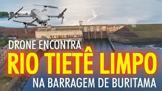 DRONE encontra RIO TIETÊ LIMPO na BARRAGEM de BURITAMA fpv [upl. by Selim]