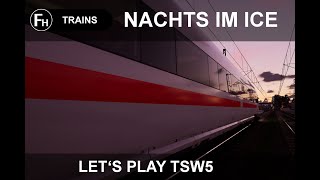 NACHTS IM ICE NACH FRANKFURT  LETS PLAY TRAIN SIM WORLD 5 TSW5  1080P60 [upl. by Llerrad565]