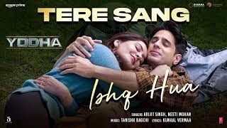 YODHA Tere Sang Ishq Hua Song Sidharth Malhotra Raashii KhannaArijit SinghNeetiTanishkKunaal [upl. by Ettenuj882]