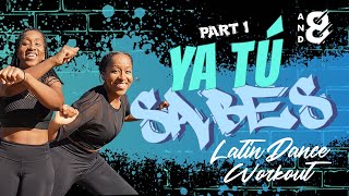 Ya tú Sabes  Part I The Ultimate Latin Dance Workout  Bad Bunny Daddy Yankee and more [upl. by Eldreda]