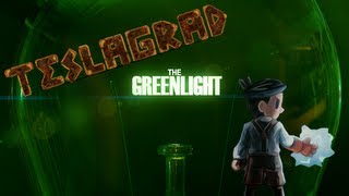 The Greenlight  Teslagrad [upl. by Kentigera]