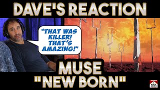 Daves Reaction Muse — New Born [upl. by Gnak]