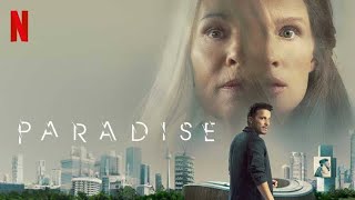 Paradise 2023 Full Movie  Paradise Netflix Final Explicado  Paradise Netflix Movie  Miss Recap [upl. by Gaughan567]