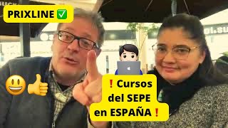 PRIXLINE ✅ Cositas y Aclaraciones sobre CURSOS 📚 GRATIS del SEPE en España 🇪🇸 👍 😃 [upl. by Eessej]