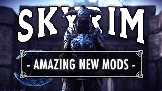 5 Cool New Skyrim Mods You Need To Try [upl. by Cayser]