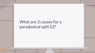 What are 3 causes for a paradoxical split S2 [upl. by Ayotan]