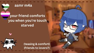 M4A  Your Friend Comforts You When Youre TouchStarved  comfort teasing  TM4A ASMR [upl. by Murielle]