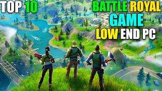 TOP 10 ONLINE BATTLE ROYALE GAMES FOR LOWEND PC  2024 [upl. by Nrubliw820]