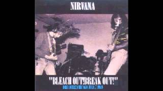 Nirvana  Bleach Out Break Out Full Bootleg amp Download [upl. by Nosittam]