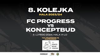 FC PROGRESS VS KONCEPTBUD  HALA 202324  8 KOLEJKA  WHITE BEAR COFFEE GAME [upl. by Crandall]