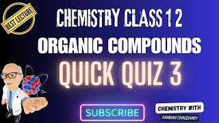 Quick Quiz 3  organic compounds class 12  2nd year chemistry chapter 15 organic compounds [upl. by Ruthanne44]