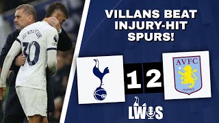 Villans Beat InjuryHit Spurs  Tottenham 12 Aston Villa Premier League PostMatch Analysis [upl. by Stanwin392]