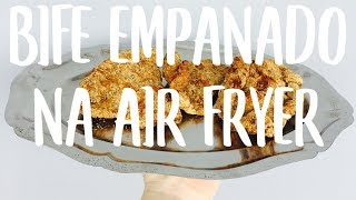 BIFE EMPANADO NA AIR FRYER  Cozinha da Marinoca [upl. by Zellner]