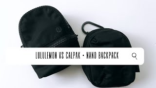 Nano Backpack Comparison  Calpak vs Lululemon [upl. by Conant570]